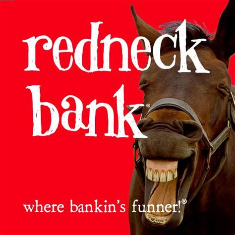 Redneck banking. Things To Know About Redneck banking. 